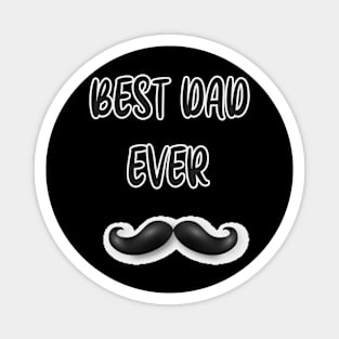 Best Dad Ever Father's day TShirt Gift For Dad Magnet